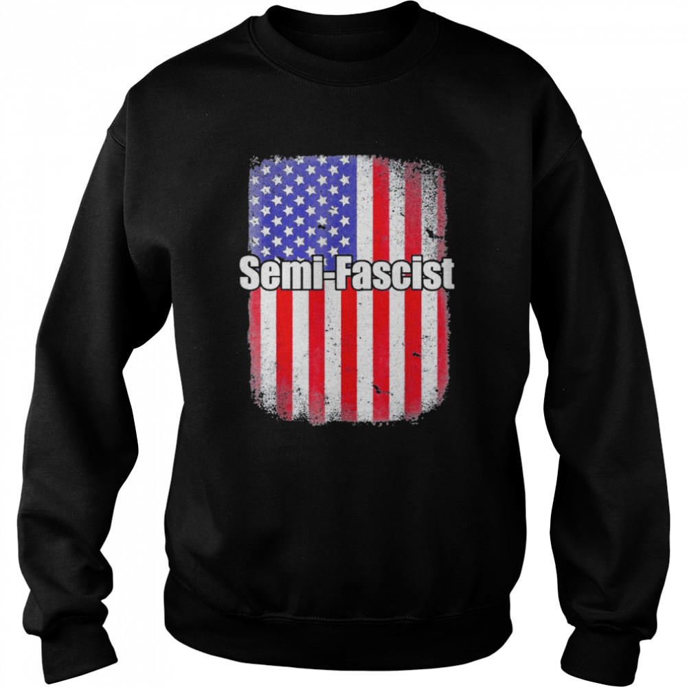 us flag biden quotes semi fascist political humor unisex sweatshirt