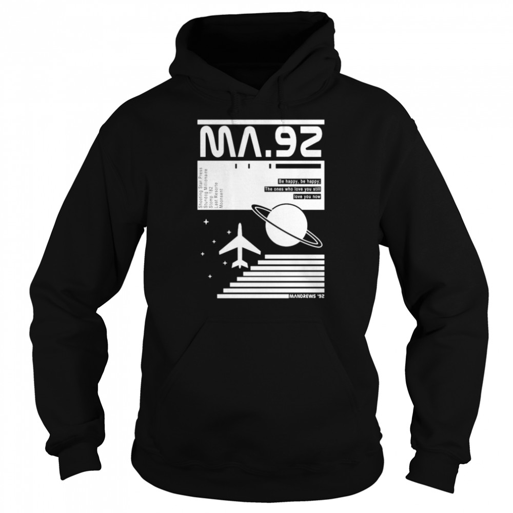 Voyager MA 92 Be happy the ones who love you still shirt Unisex Hoodie
