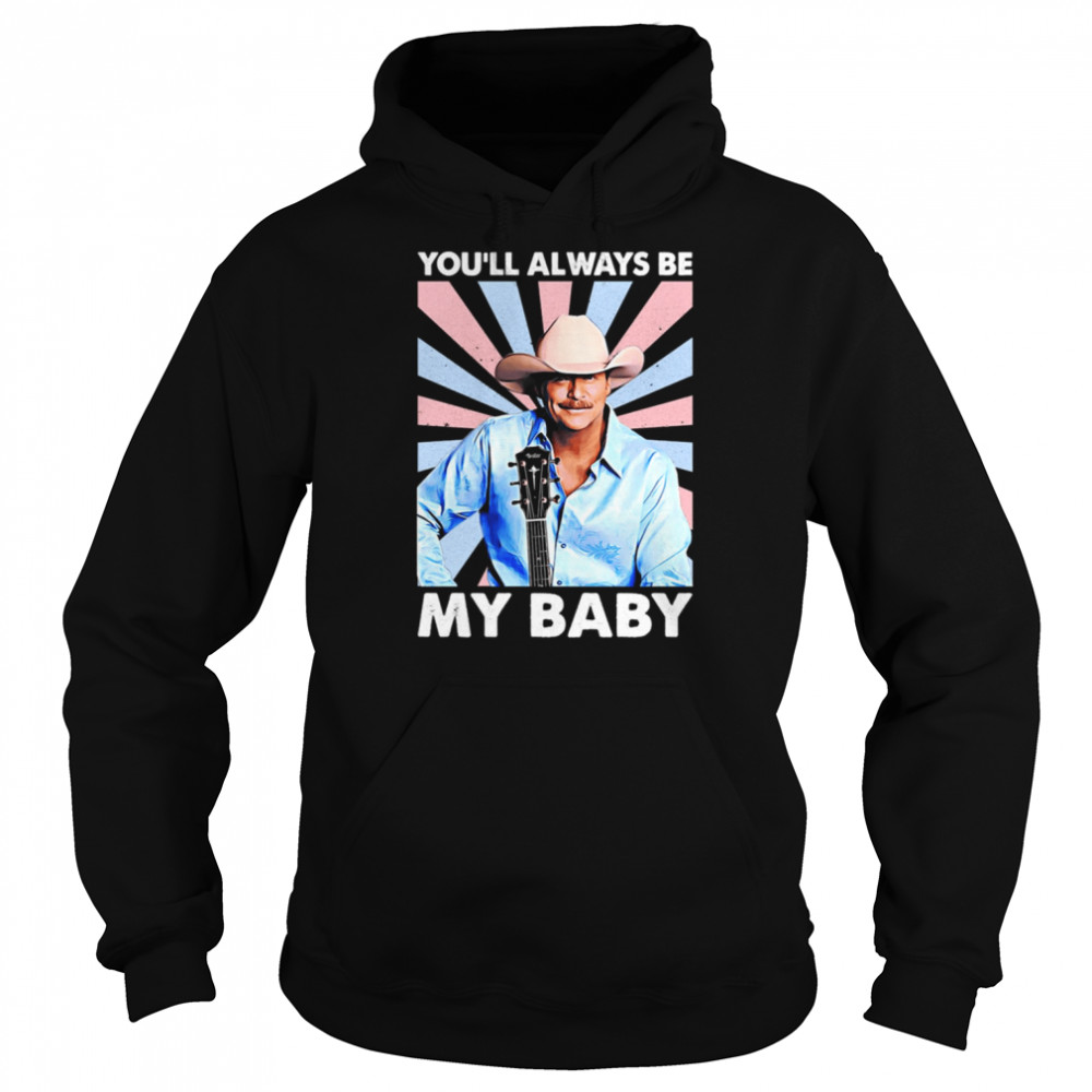 youll always be my baby retro alan jackson shirt unisex hoodie