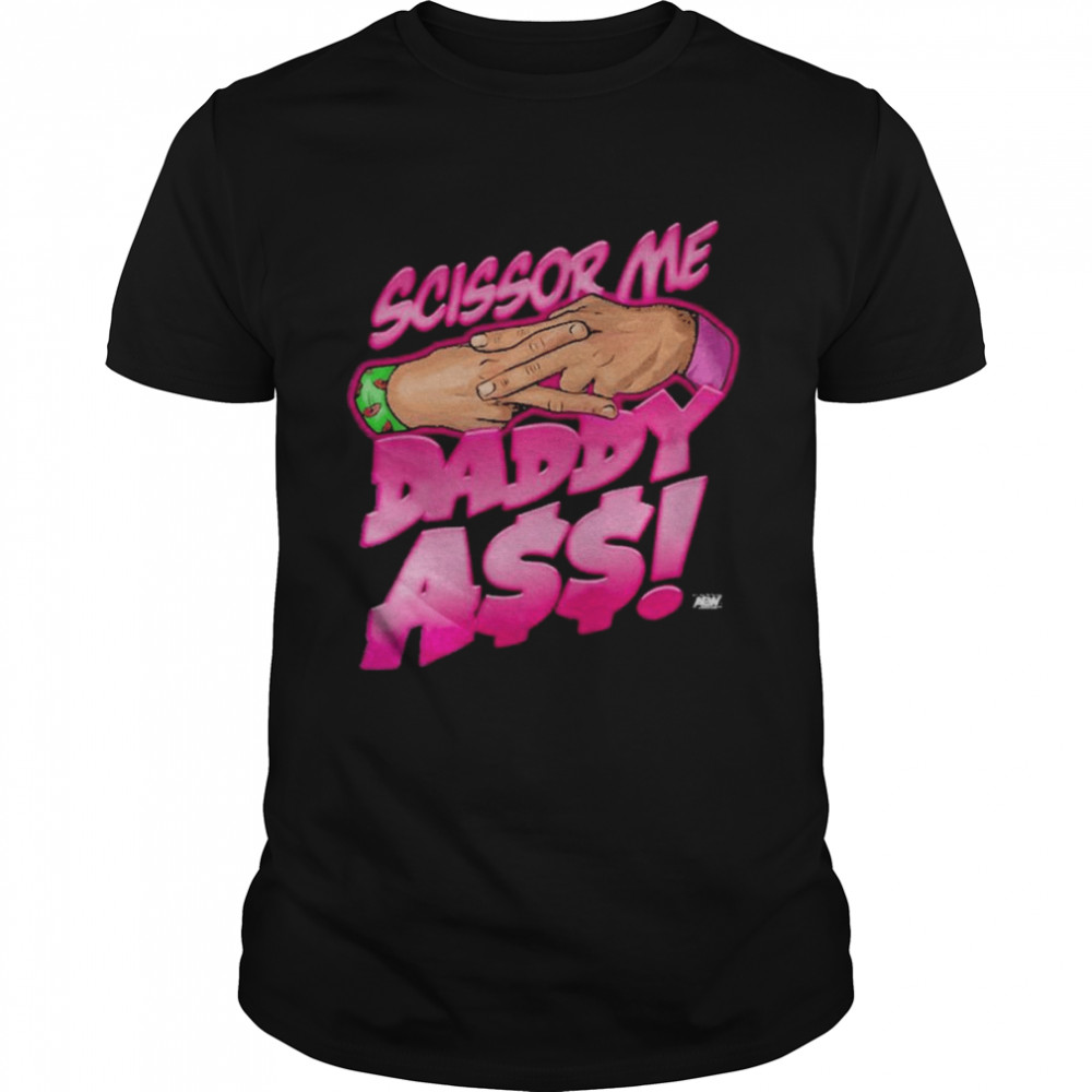 Anthony Bowens The Acclaimed Scissor Me Daddy Ass Tee Shirt
