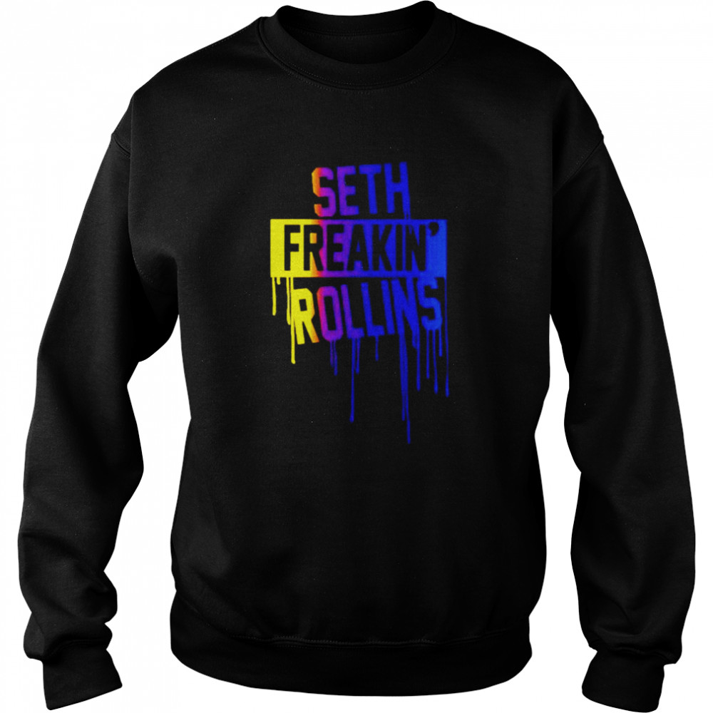 Seth Freakin Rollins Shirt Unisex Sweatshirt