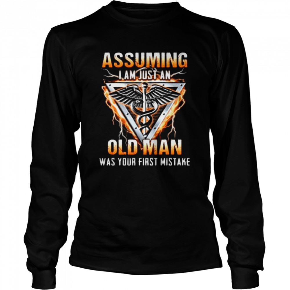 Assuming I Am Just An Old Man Was Your First Mistake Cna Essential Shirt Long Sleeved T-Shirt