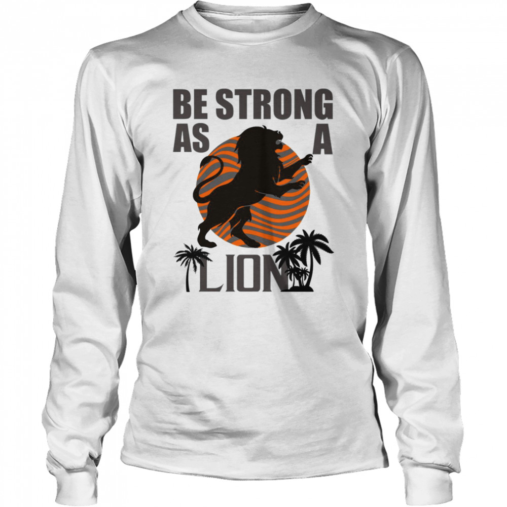 Be Strong As A Lion Retro Shirt Long Sleeved T-Shirt