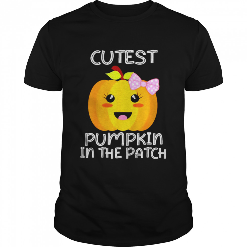 Cutest pumpkin in the patch Halloween thanksgiving shirt