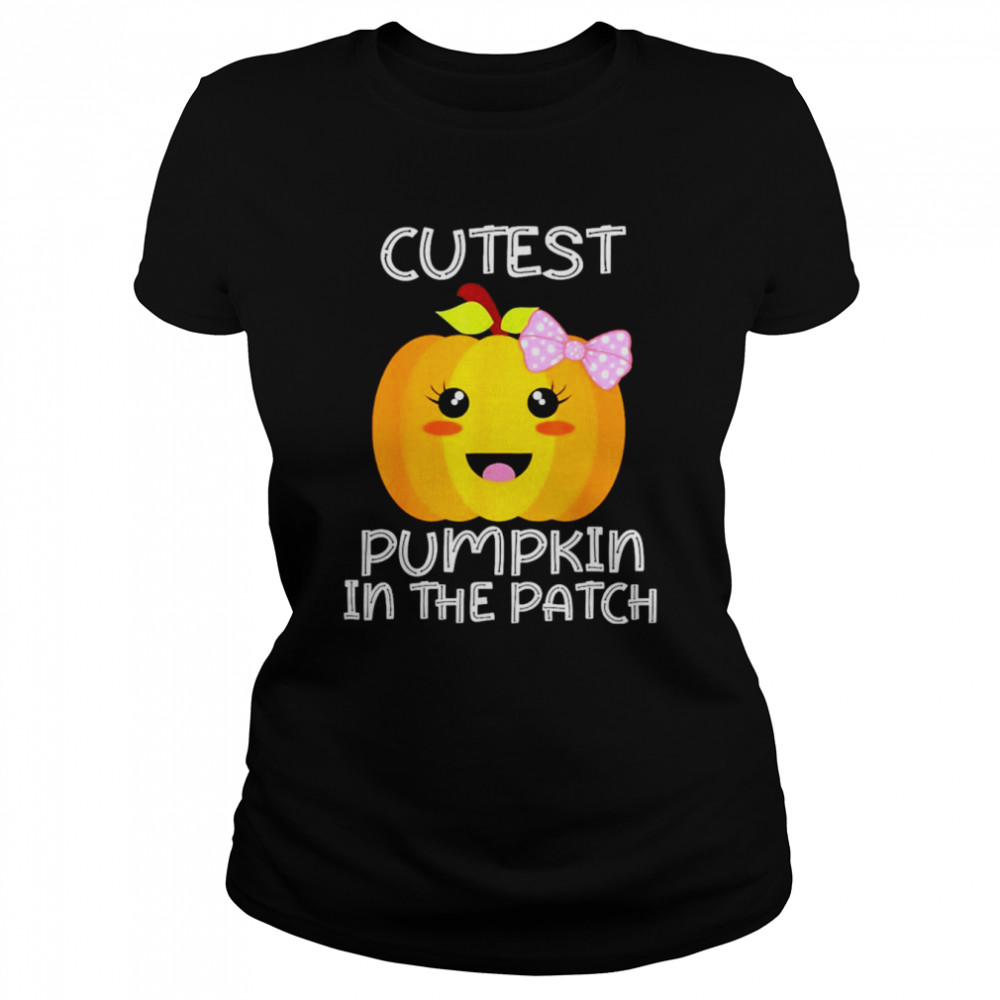 Cutest Pumpkin In The Patch Halloween Thanksgiving Shirt Classic Women'S T-Shirt