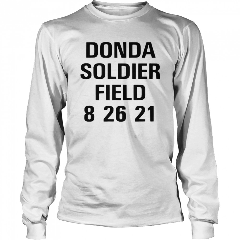 Donda Soldier Field 8 26 21 Shirt Long Sleeved T-Shirt