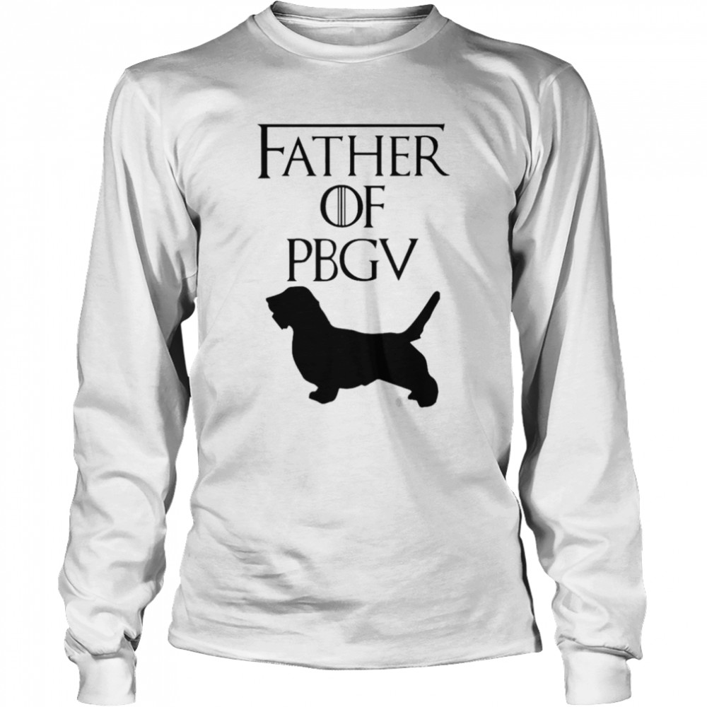 Father Of Petits Bassets Griffons Vendeens Dog Shirt Long Sleeved T-Shirt