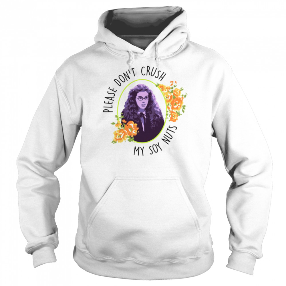 Please Don’t Crush My Soy Nuts The Princess Diaries Shirt Unisex Hoodie
