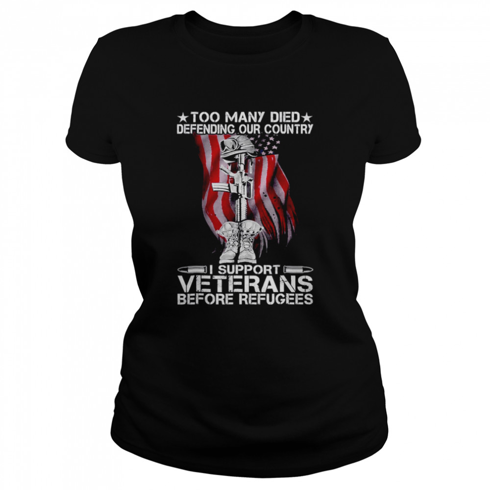 Support Veterans Before Refugees Shirt Classic Women'S T-Shirt