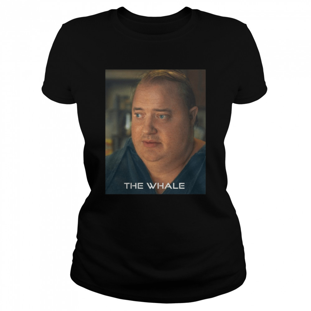The Whale Movie 2022 Brendan Fraser Shirt Classic Womens T Shirt