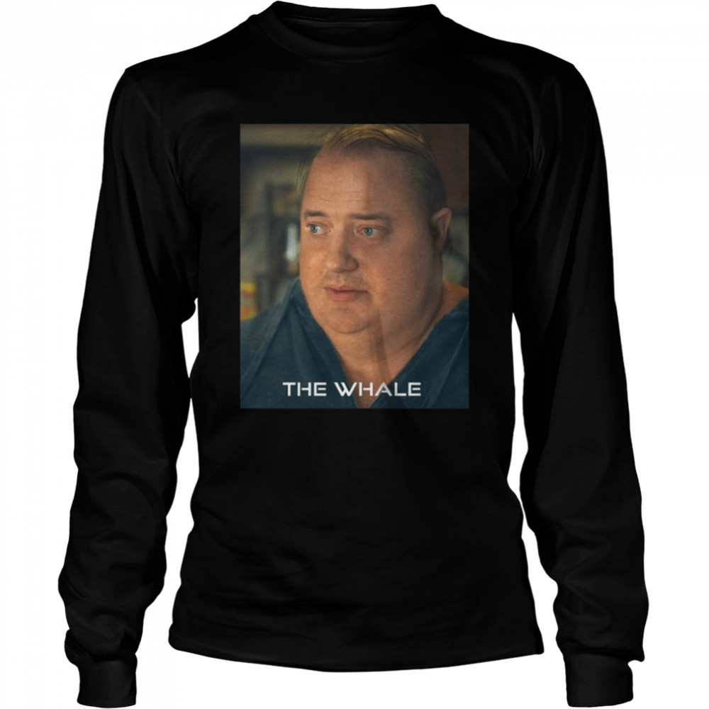The Whale Movie 2022 Brendan Fraser Shirt Long Sleeved T-Shirt