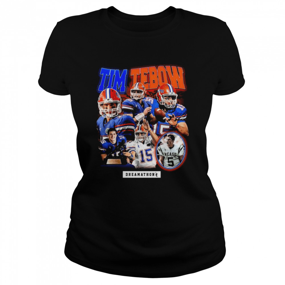 Tim Tebow 15 Florida Dreamathon Shirt Classic Womens T Shirt