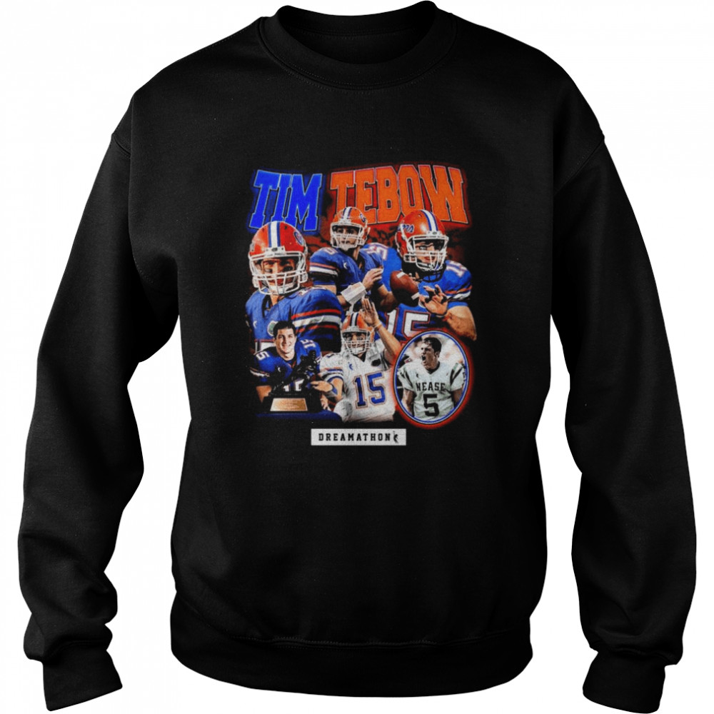 Tim Tebow 15 Florida Dreamathon Shirt Unisex Sweatshirt