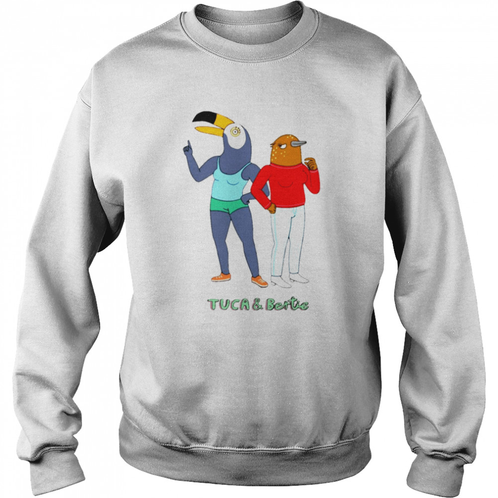 Tuca And Bertie Shirt Unisex Sweatshirt
