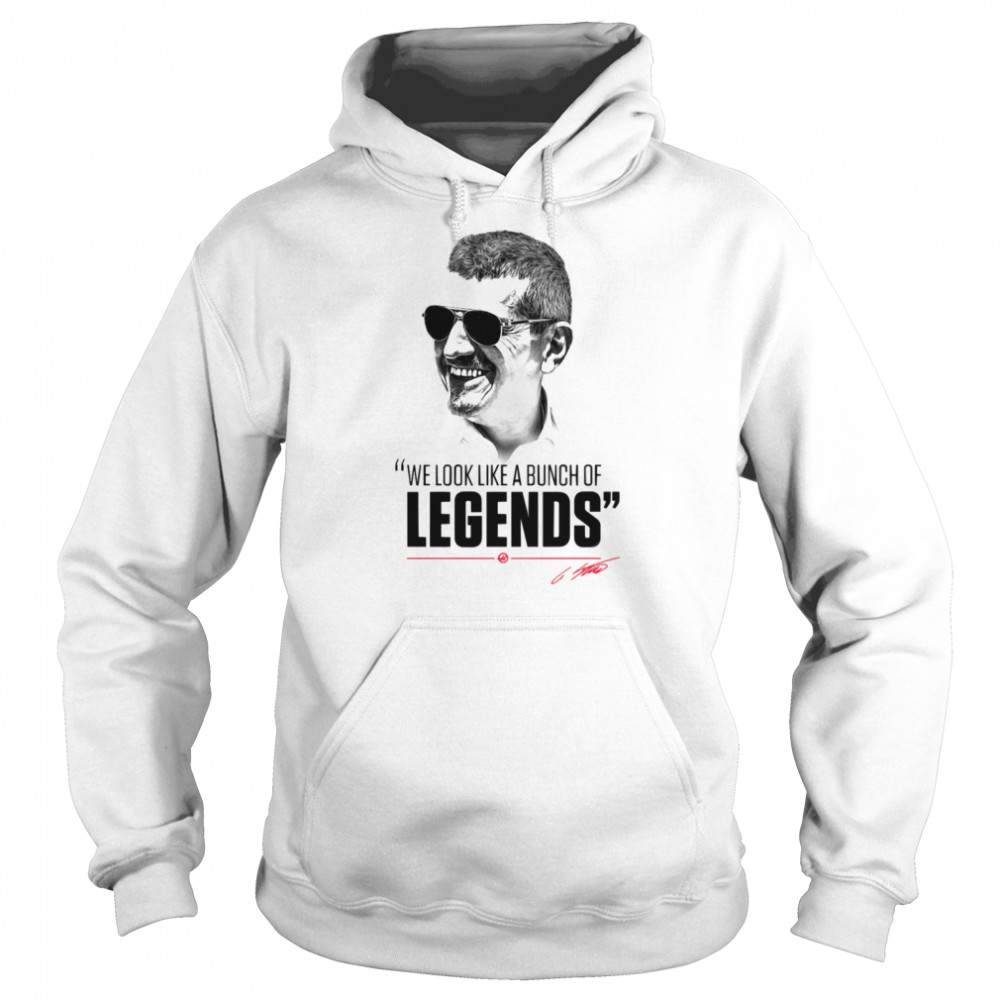 We Look Like A Bungh Of Legends Guenther Steiner Shirt Unisex Hoodie