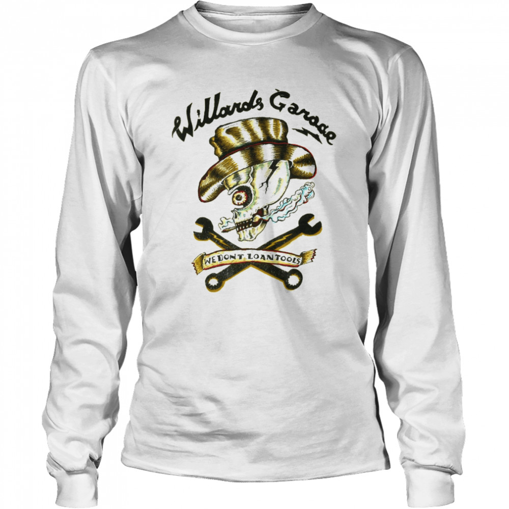 Willards Garage We Dont Lend Tools Retro Vintage Shirt Long Sleeved T Shirt