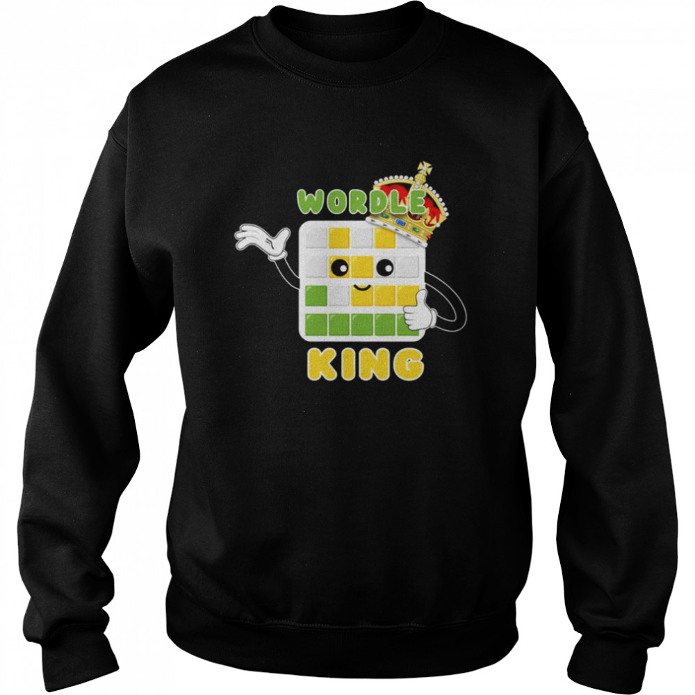 Wordle King Daily Word Game Wordle Kawaii Shirt Unisex Sweatshirt