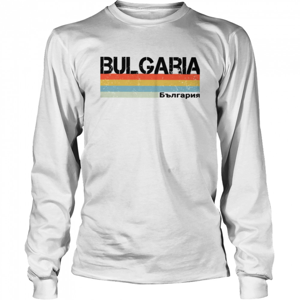 Bulgaria Retro Stripes In Local Language shirt Long Sleeved T-shirt