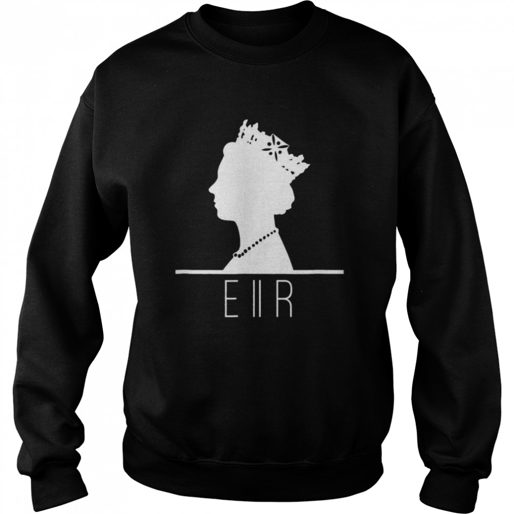 E Ii R Queen Ii – Queen Of England 1920-2022 T- Unisex Sweatshirt