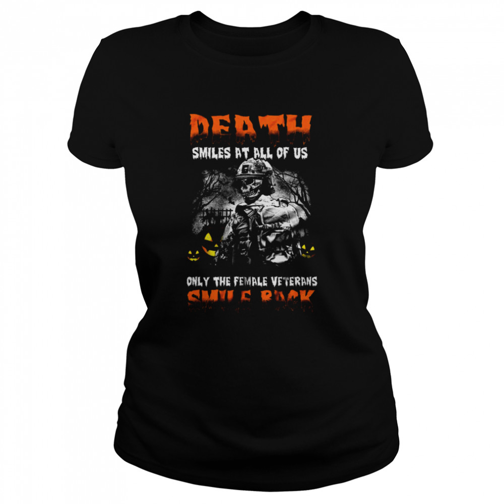 Halloween Veteran Death Smiles Only Female S Classic Womens T Shirt