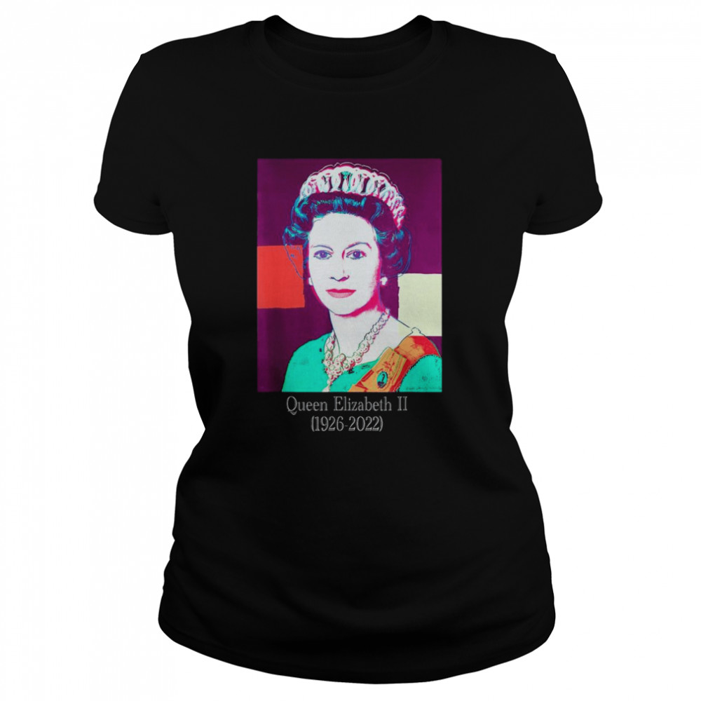 Highness Queen Of-England Elizabeth-2 Royal 1926-2022 T- Classic Women'S T-Shirt