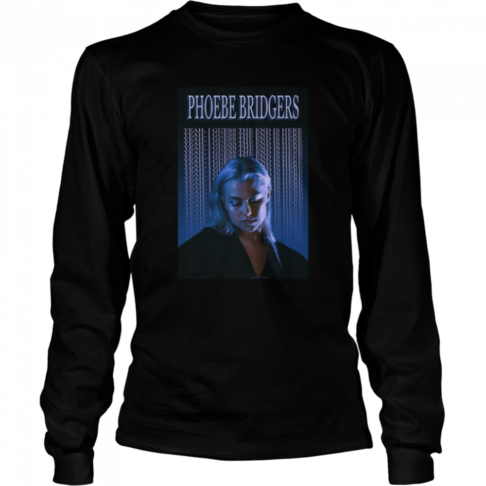 I Know The End Phoebe Bridgers Shirt Long Sleeved T-Shirt