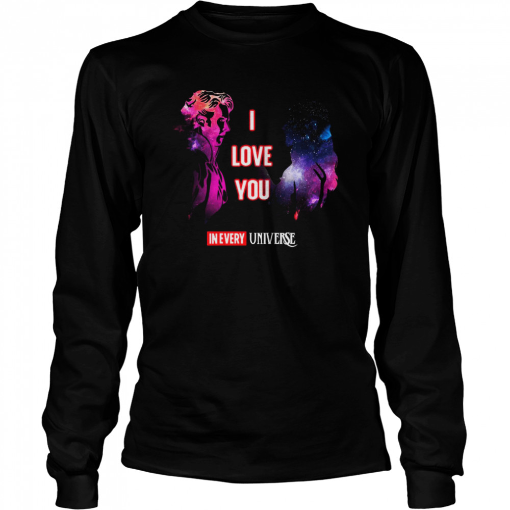 I Love You In Every Universe Dr Strange Quotes Movie Dr Strange Mcu Marvel Logo Shirt Long Sleeved T-Shirt