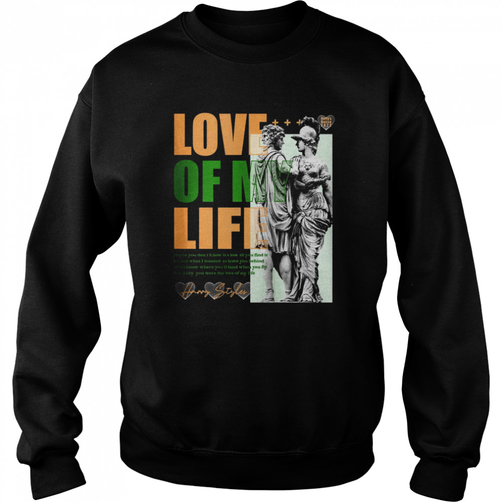 Love Of My Life Graphic Harry Styles 2022 Album Hs Shirt Unisex Sweatshirt