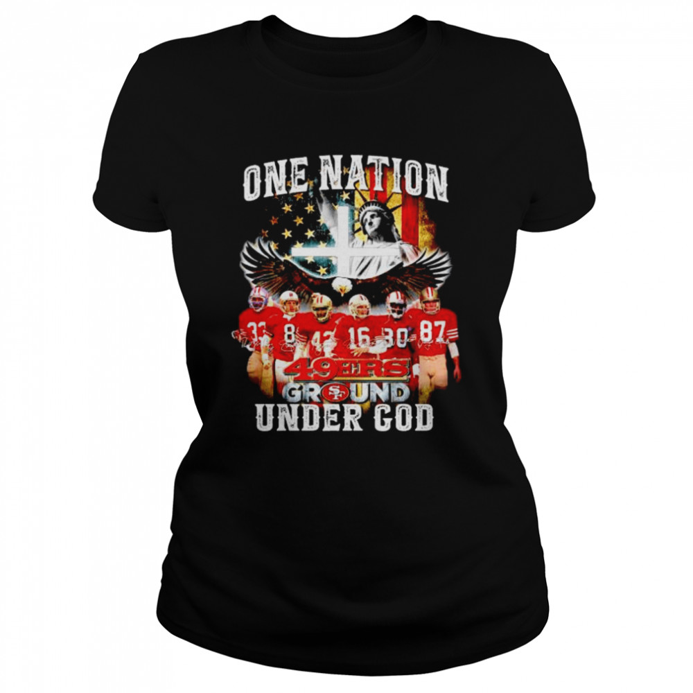 One Nation 49Ers Ground Under God Shirt Classic Womens T Shirt