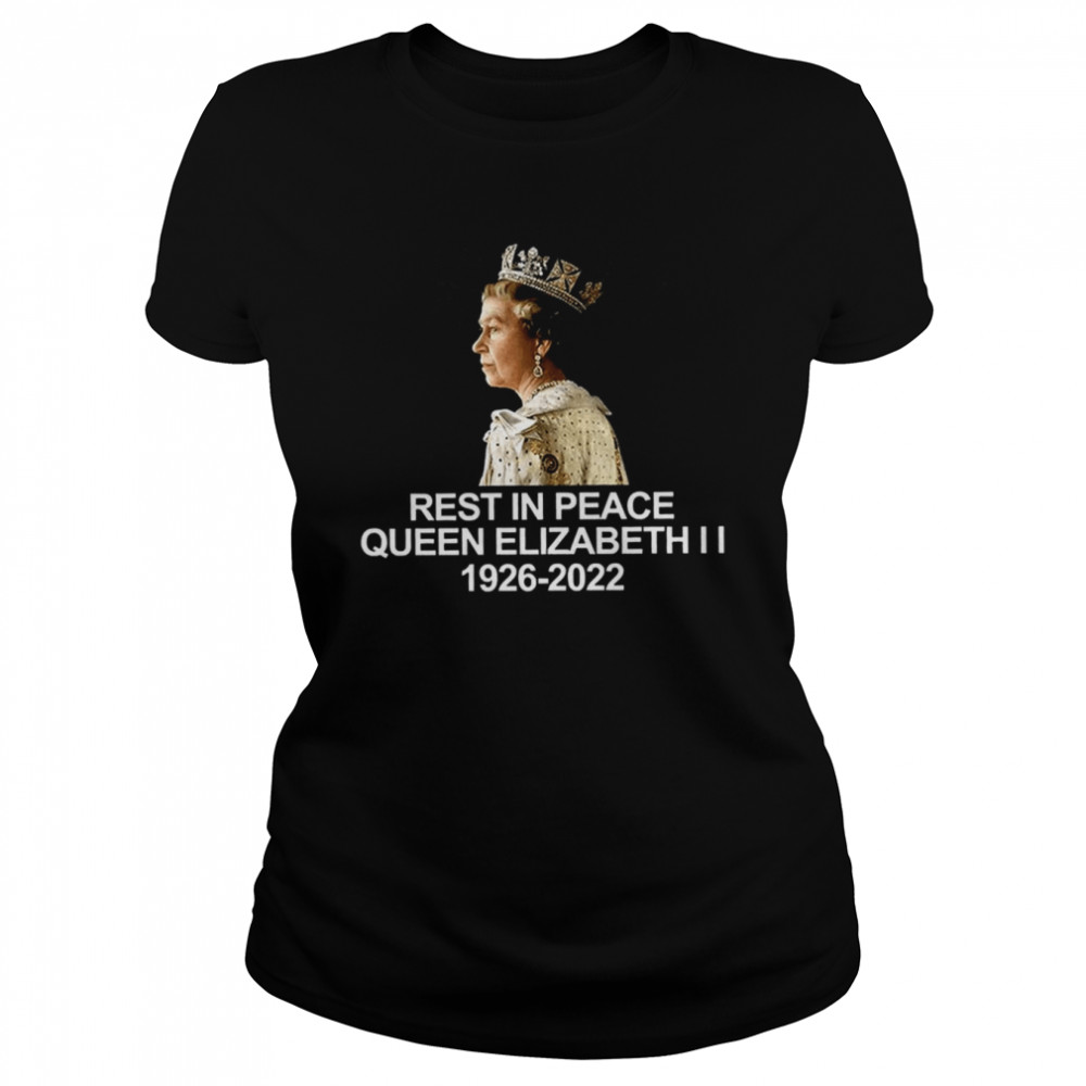 Our Worst Day Rip The Queen Elizabeth Ii 1926 2022 T Classic Womens T Shirt
