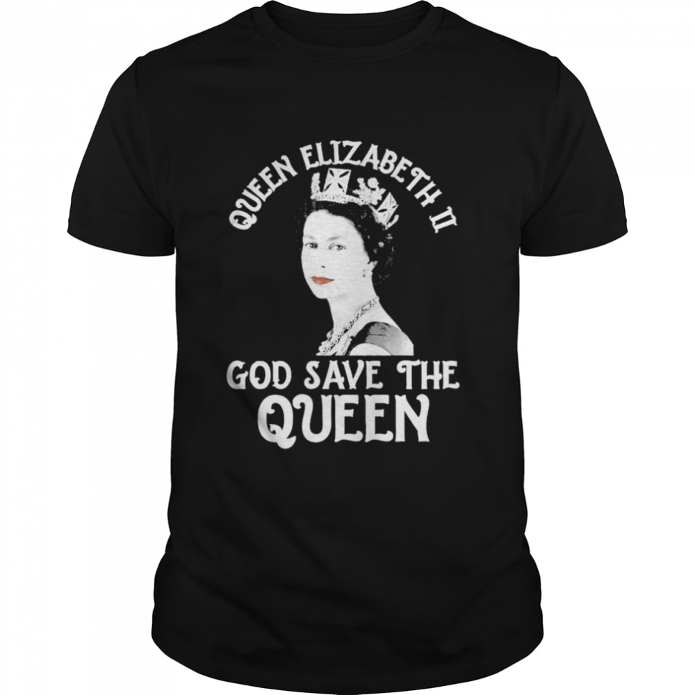 Rip Queen Elizabeth II God Save The Queen 1926-2022 T-Shirt