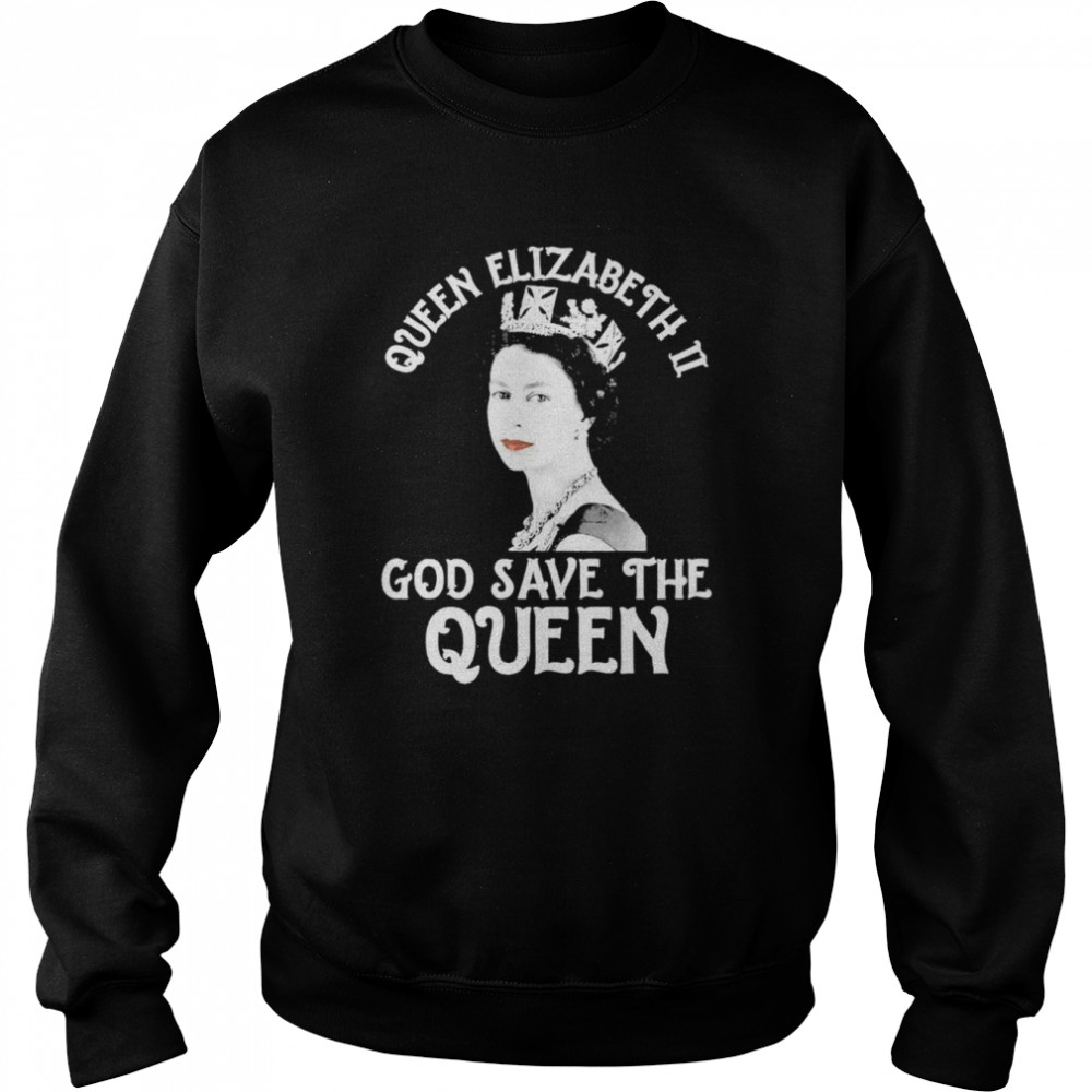 Rip Queen Elizabeth Ii God Save The Queen 1926-2022 T- Unisex Sweatshirt