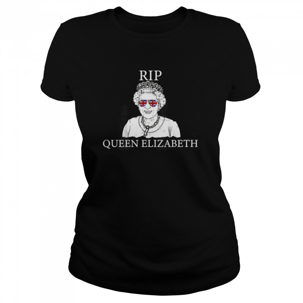 Rip Queen Elizabeth Ii Sunglasses British Crown Shirt Classic Womens T Shirt