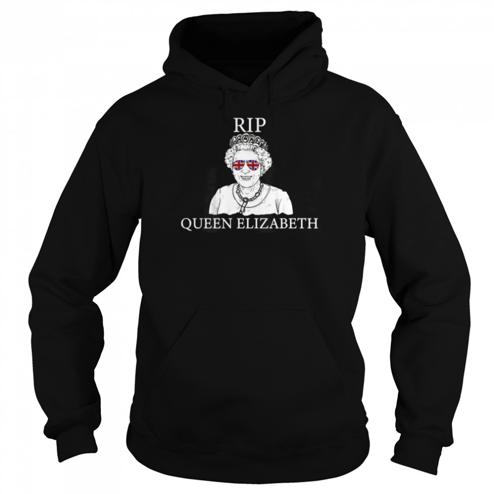 Rip Queen Elizabeth Ii Sunglasses British Crown Shirt Unisex Hoodie