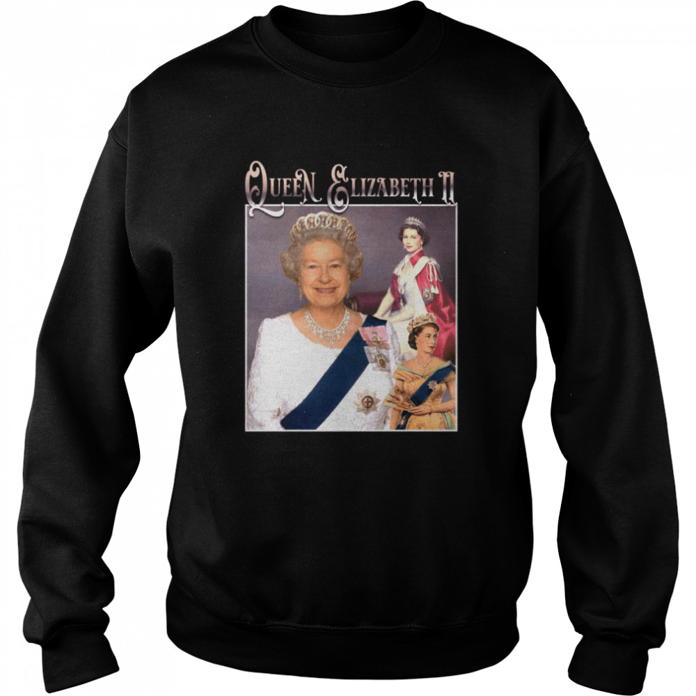 Rip Queen Elizabeth Ii Vintage Queen Of Engalnd T- Unisex Sweatshirt