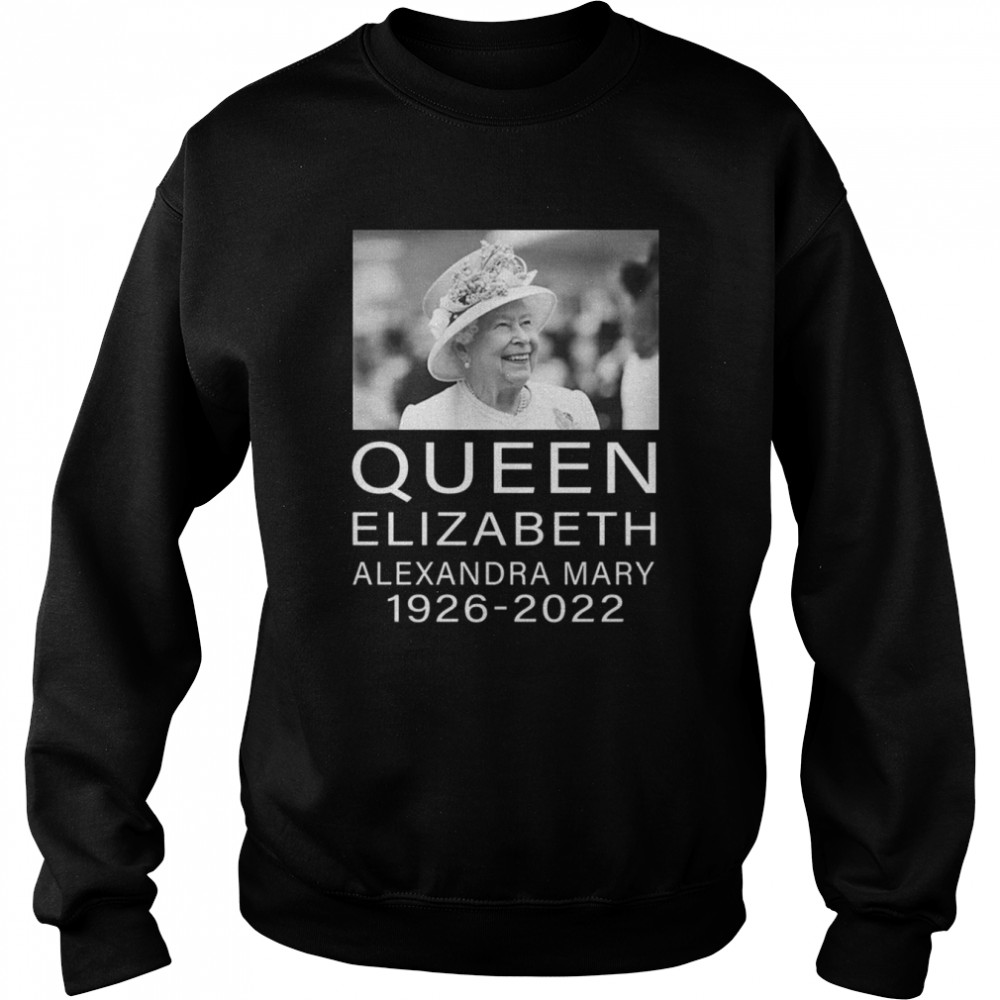 The Queen With Her Smile RIP Elizabeth Alexandra Mary 1926-2022 shirt Unisex Sweatshirt