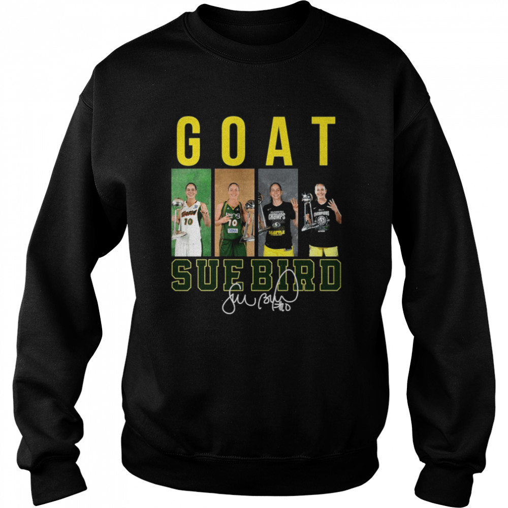 Wnba Basketball Player Sue Bird Goat Signed Shirt Unisex Sweatshirt