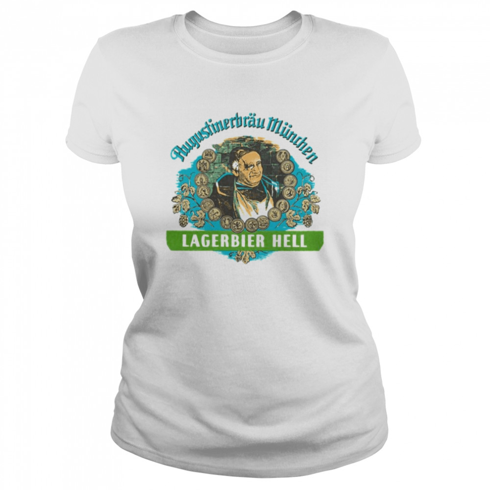 Augustiner Munich Beerlagerbier Hell German Political Shirt Classic Women'S T-Shirt