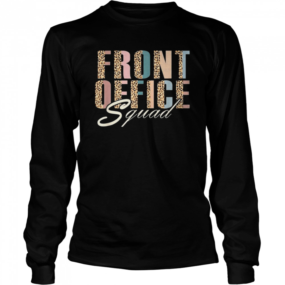 Front Office Squad Administrative Assistant School Secretary T Long Sleeved T Shirt