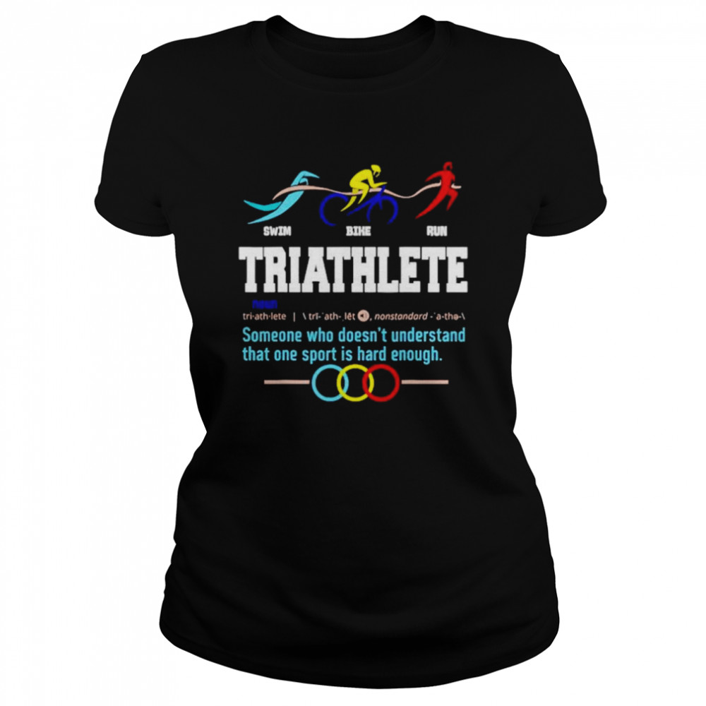 Humorous Triathlon Gift Sports Cycling Running Shirt Classic Women'S T-Shirt