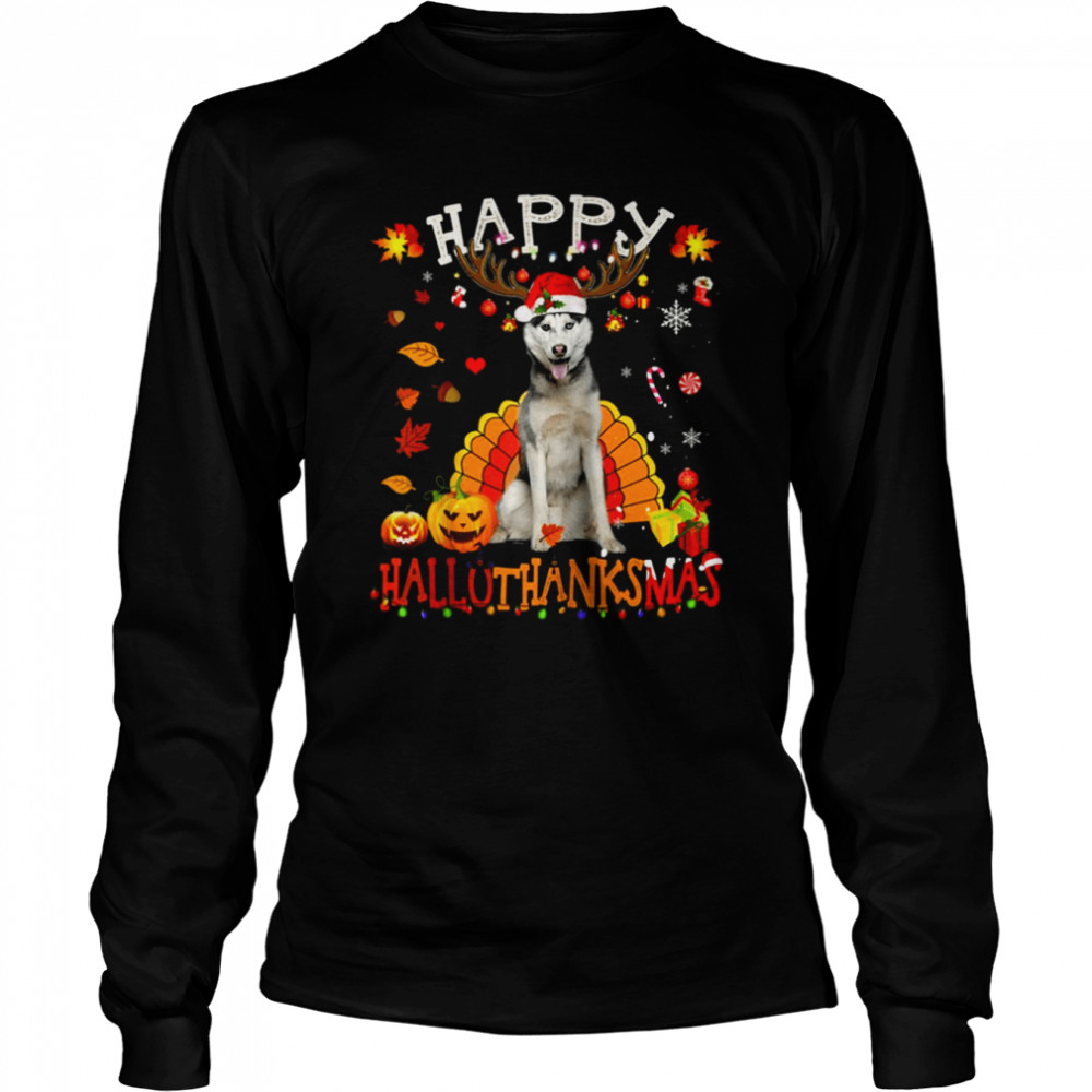 Husky Dog Happy Hallothanksmas Halloween Thanksgiving Xmas Shirt Long Sleeved T-Shirt