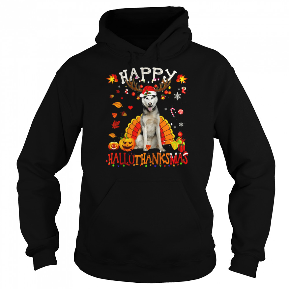 Husky Dog Happy Hallothanksmas Halloween Thanksgiving Xmas Shirt Unisex Hoodie