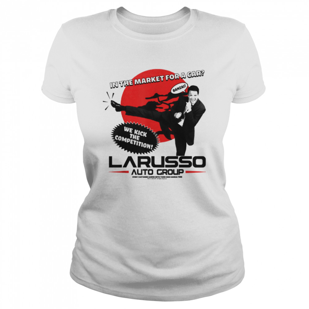 In The Market For A Car Cobra Kai La Russo Auto Group Shirt Classic Womens T Shirt