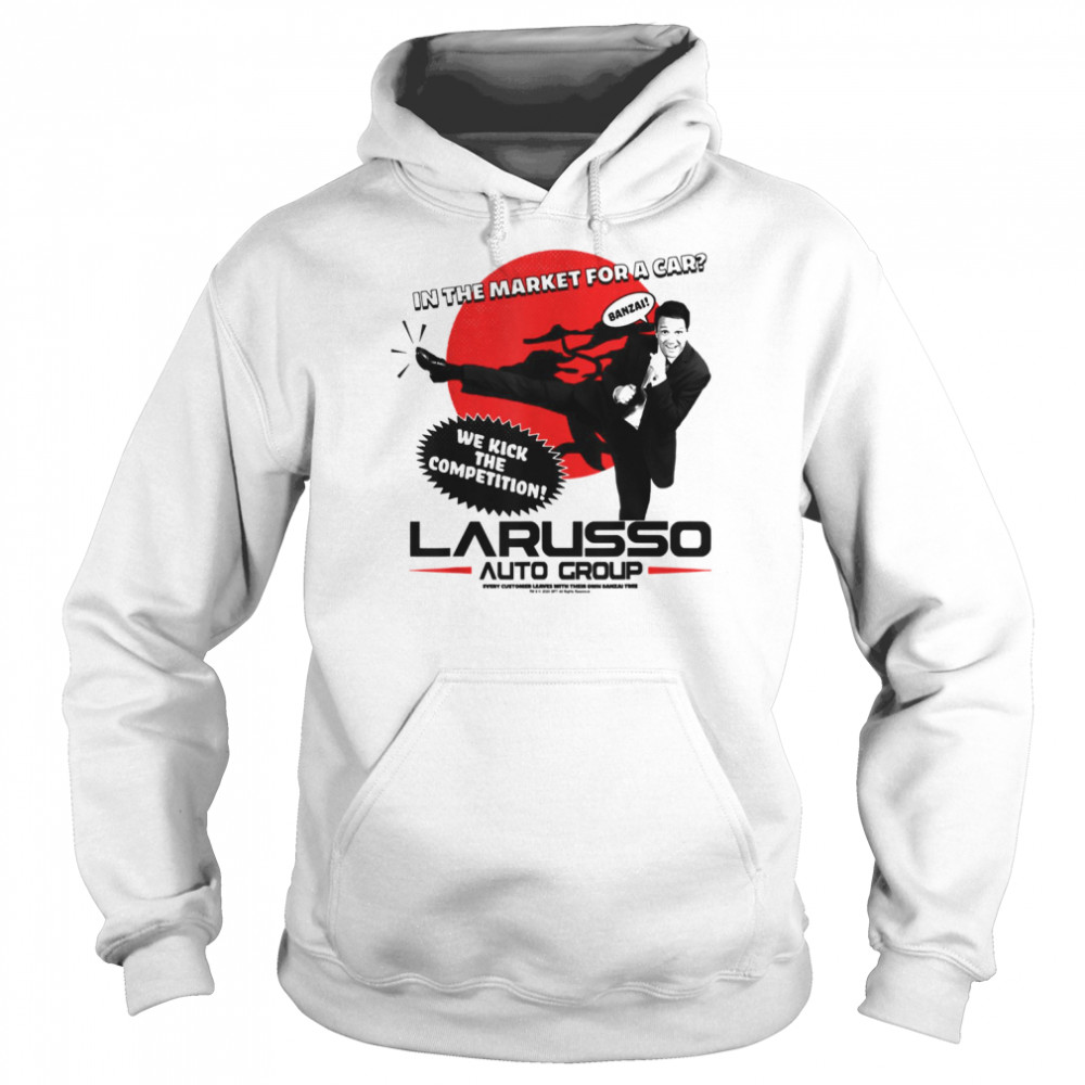 In The Market For A Car Cobra Kai La Russo Auto Group Shirt Unisex Hoodie