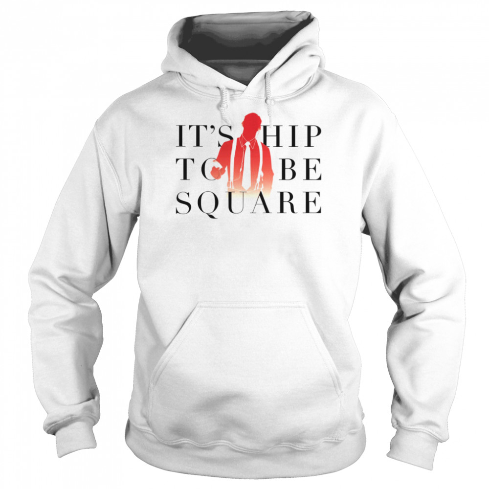 Its Hip To Be Square Song By Huey Lewis And The News Shirt Unisex Hoodie