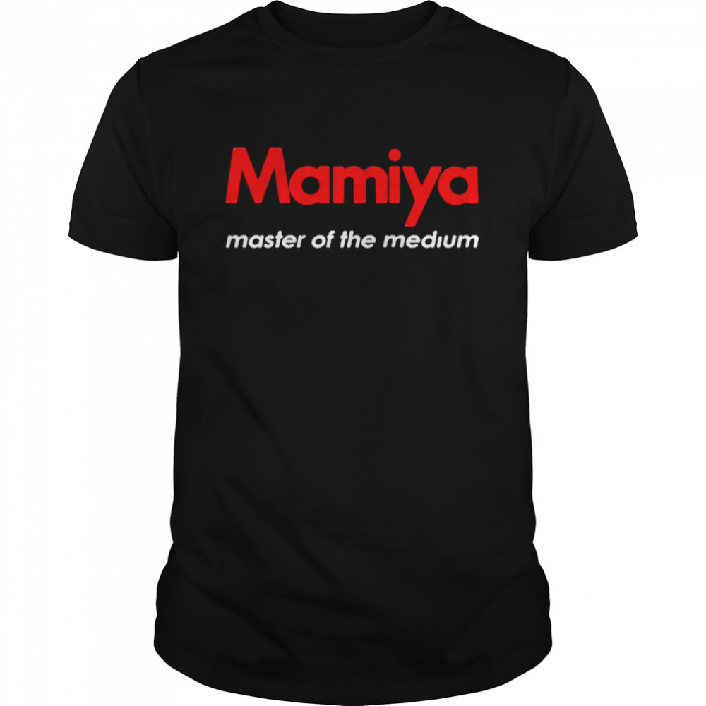 Mamiya master of the medium shirt