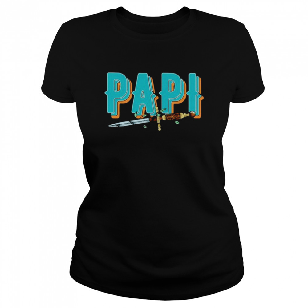Papi Teal Knife Shirt Classic Womens T Shirt