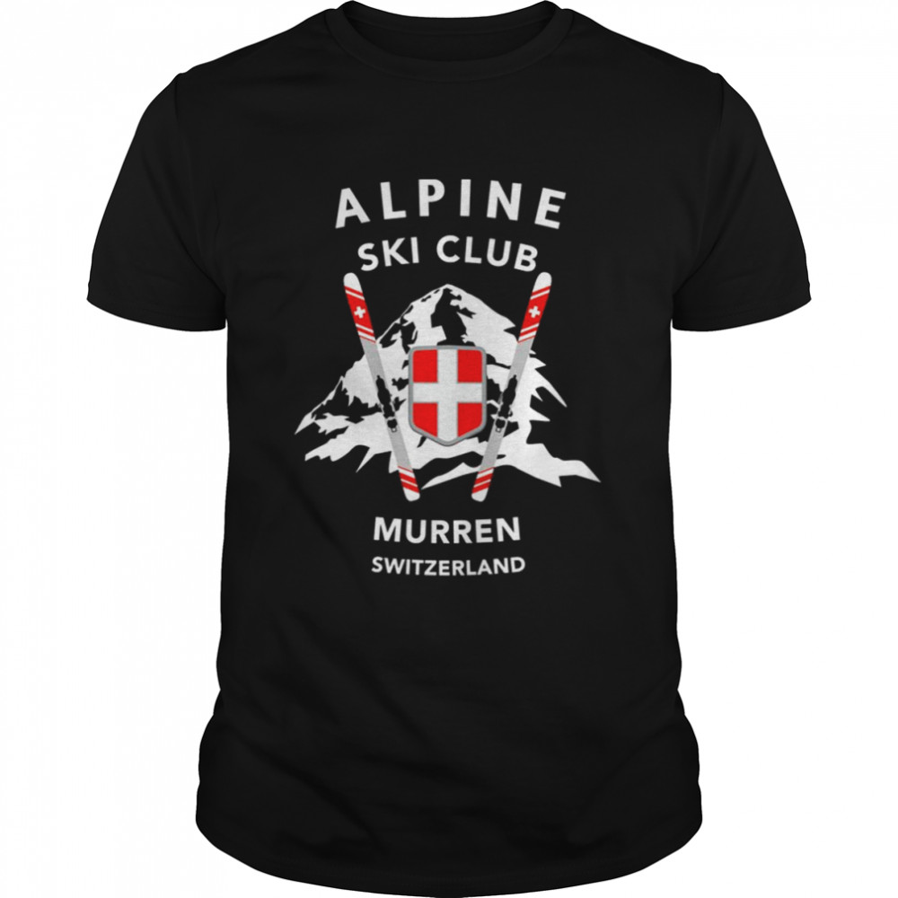 Skiiing Murren Skiers Alps Switzerland shirt
