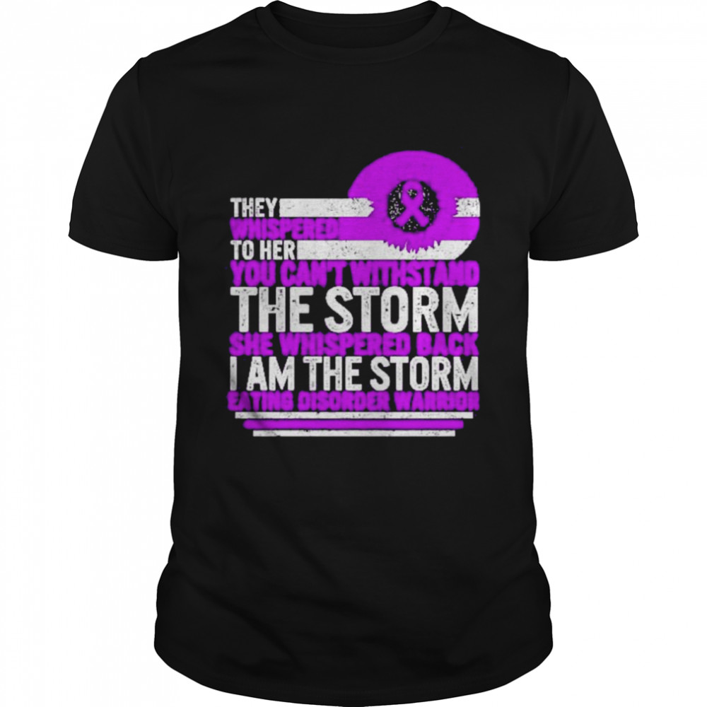 They whispered to her you can’t withstand the storm shirt
