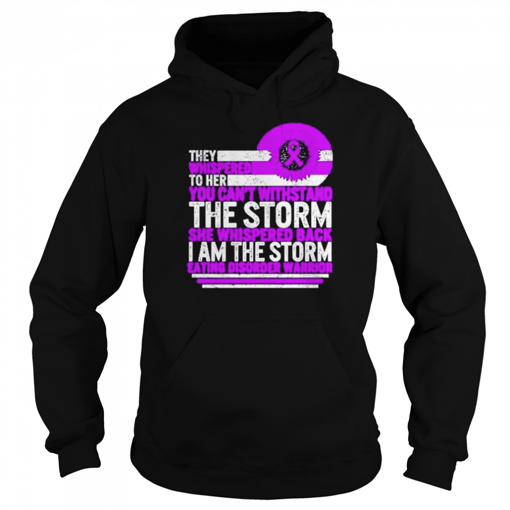 They Whispered To Her You Can’t Withstand The Storm Shirt Unisex Hoodie